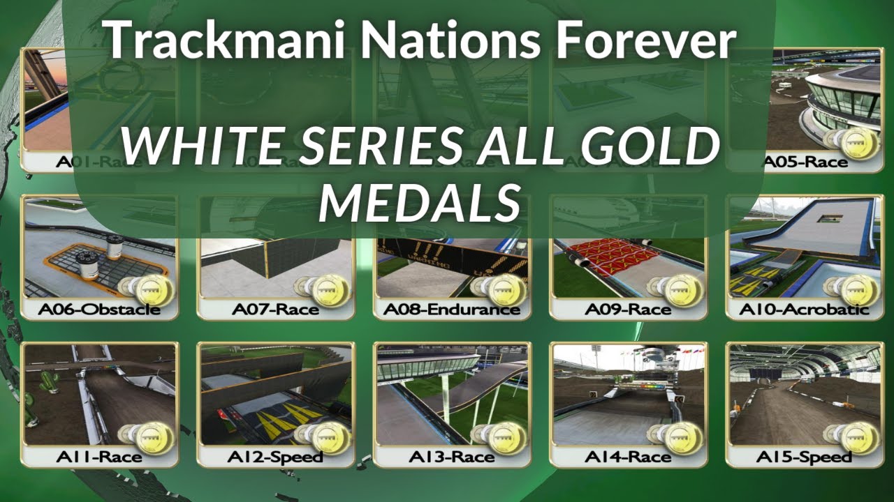 Trackmania Nations Forever - White Series All Gold Medals