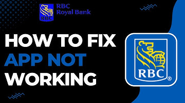 How to Fix RBC App Not Working !