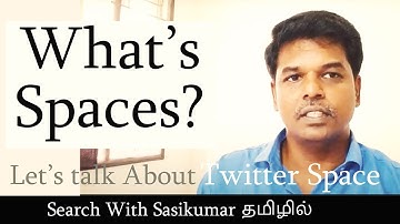 What is Twitter Spaces? (Tamil) Search analyst Sasikumar #SasikumarTalks