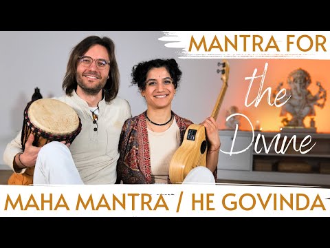 Mantra for the divine | Maha Mantra / He Govinda by Mantra Circle