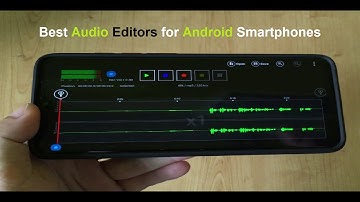 Best Audio Editors for Android Smartphones.
