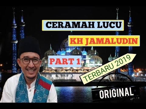 ceramah-lucu-kh-jamaludin-banten-terbaru-2019-part-1