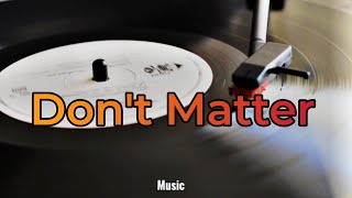 akon - Don't Matter (lyrics)