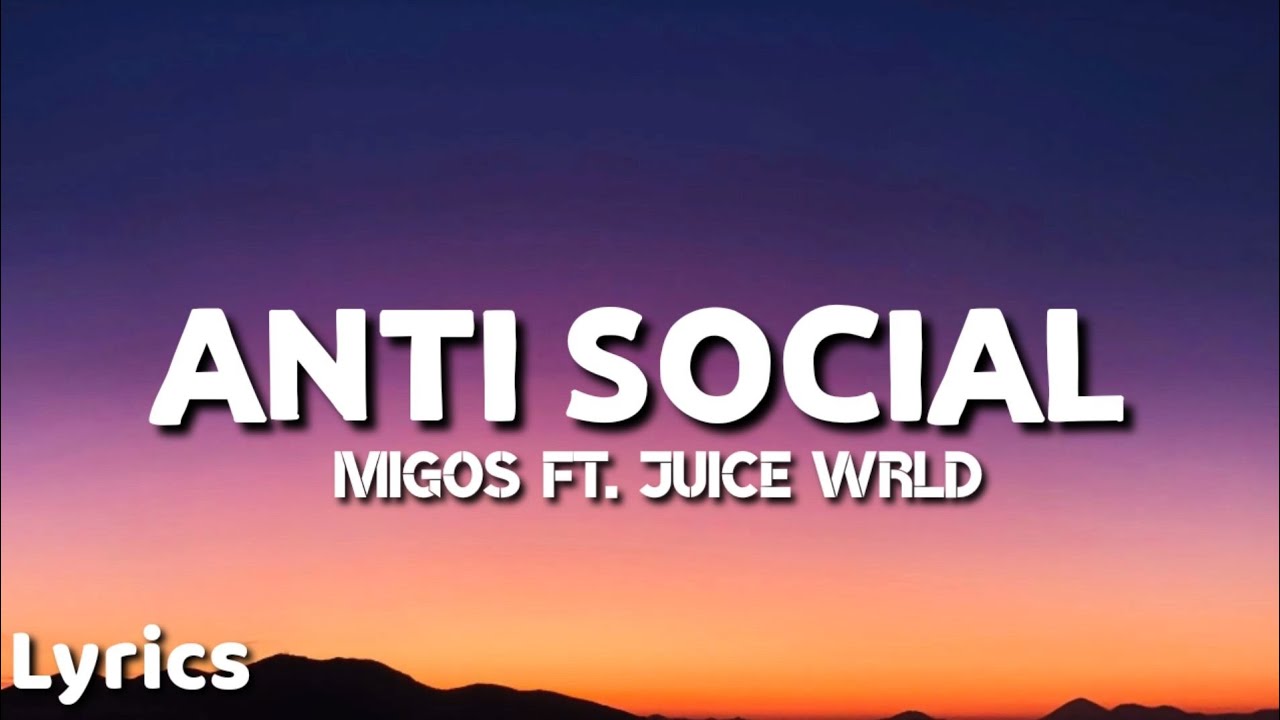 Migos - Anti Social (Lyrics) Ft. Juice WRLD | Lyrics Point