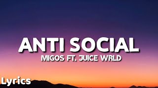Migos - Anti Social (Lyrics) Ft. Juice WRLD | Lyrics Point