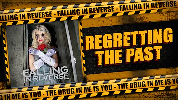 Falling In Reverse – The Drug In Me Is You | Regretting The Past