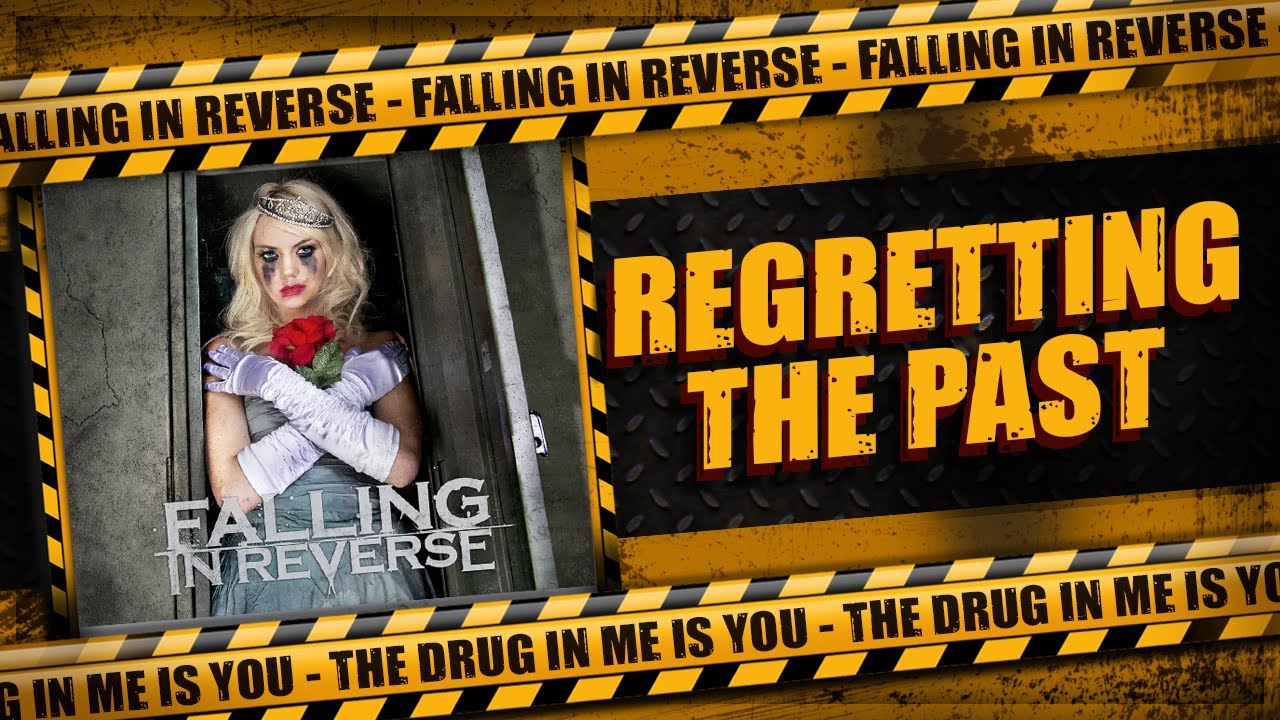 Falling In Reverse – The Drug In Me Is You | Regretting The Past