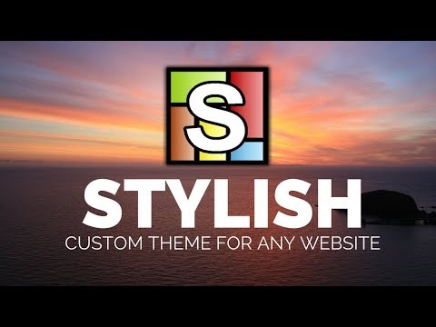 Stylish - Custom themes for any website