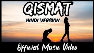 Qismat (Hindi Version) | Ammy Virk | B Praak | Speed Records | Latest Song 2021 | Atharva Salunkhe