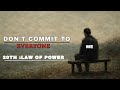 Law 20 : Don't Commit To everyone | Dark Psychology Of Power | Har Situation ko handle Karna seekho