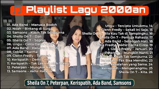 Kumpulan Lagu 2000an Terbaik | Sheila On 7, Peterpan, Kerispatih, Ada Band, Samsons #lagu2000an