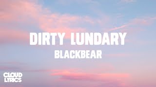 Blackbear - Dirty Lundary (Lyrics)