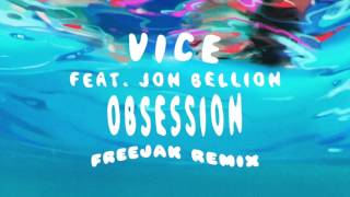 Vice - Obsession feat. Jon Bellion (Freejack Remix)