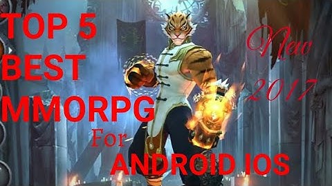 TOP 5  BEST FREE PLAY MMORPG FOR ANDROID IOS / GAME 2017