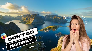 Norway: 27 Surprising Reasons You Might Want to Reconsider Your Travel Plans