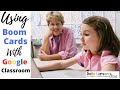 Using Boom Cards with Google Classroom