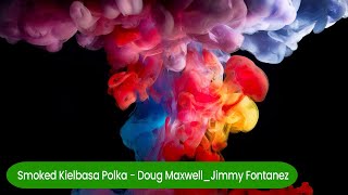 Smoked Kielbasa Polka - Doug Maxwell Jimmy Fontanez - Audio Library - Free Download - No Copyright