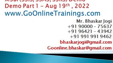 01 MSBI Demo Part1 - Aug 19th 2022 | Bhaskar Jogi | Go Online Trainings and Consultancy | 9000075637