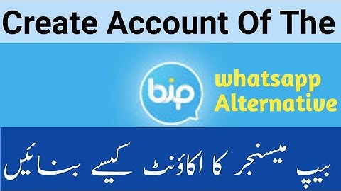 How to create BiP Messenger Account