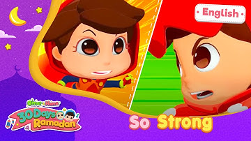 So Strong | 30 Days Ramadan | Omar & Hana English