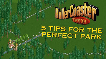 5 Tips to Make Better Parks in RollerCoaster Tycoon