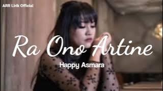 Lirik lagu Ra Ono Artine | Happy Asmara