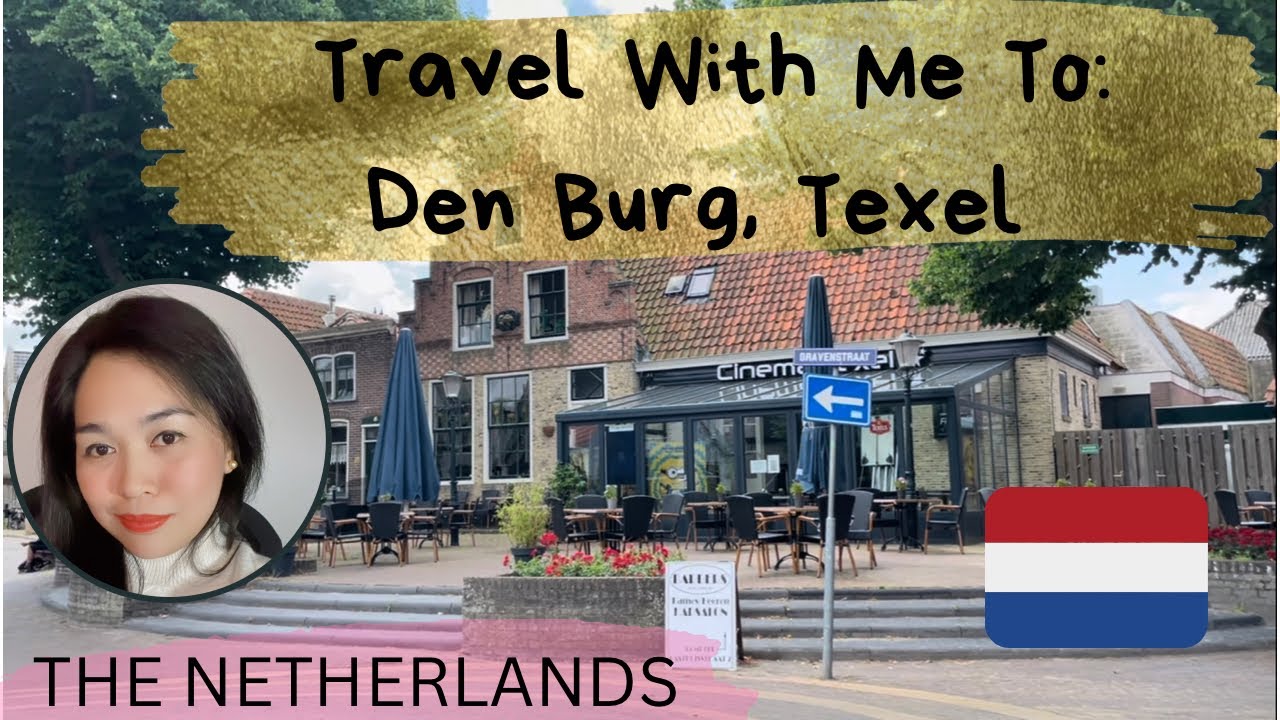 Den Burg, Texel The Netherlands | Island of Holland | Travel With Me