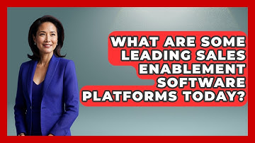 What Are Some Leading Sales Enablement Software Platforms Today? | Sales Saas Breakdown News
