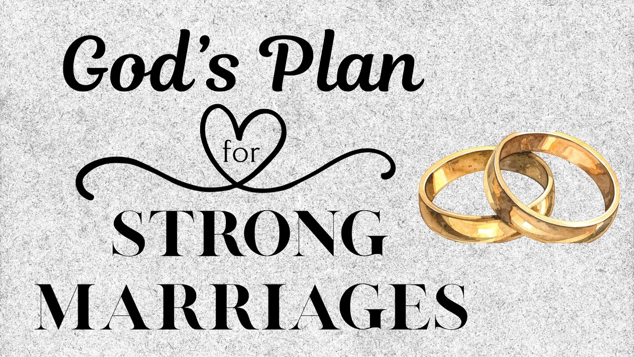 God's Plan for Strong Marriages - October 18, 2026