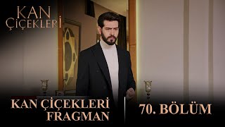 Kan Çiçekleri 70. Fragmanı Resimi