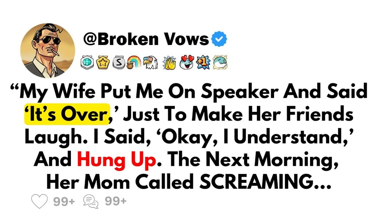“My Wife Put Me On Speaker And Said ‘It’s Over,’ Just To Make Her Friends Laugh  I Said, ‘Okay