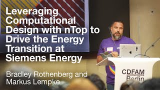 Leveraging Computational Design with nTop to Drive the Energy Transition at Siemens Energy  CDFAM