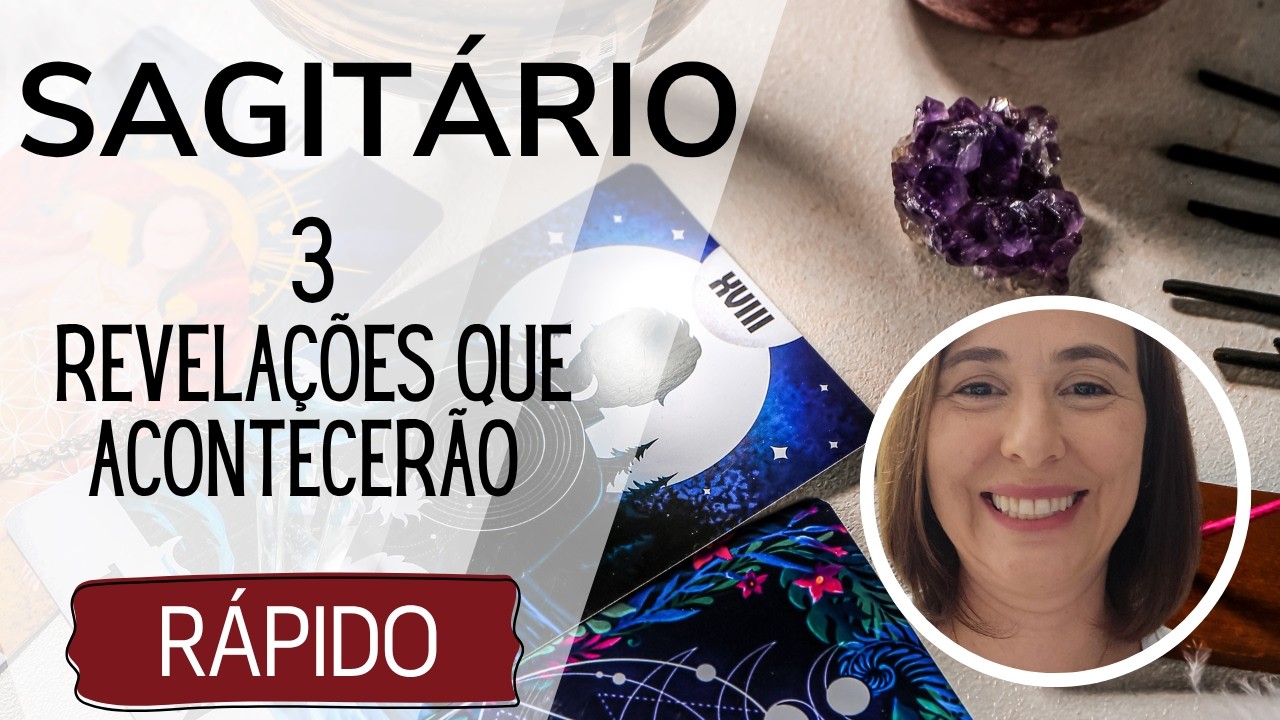 SAGITÁRIO♐| 3 REVELAÇÕES QUE ACONTECERÃO RÁPIDO!