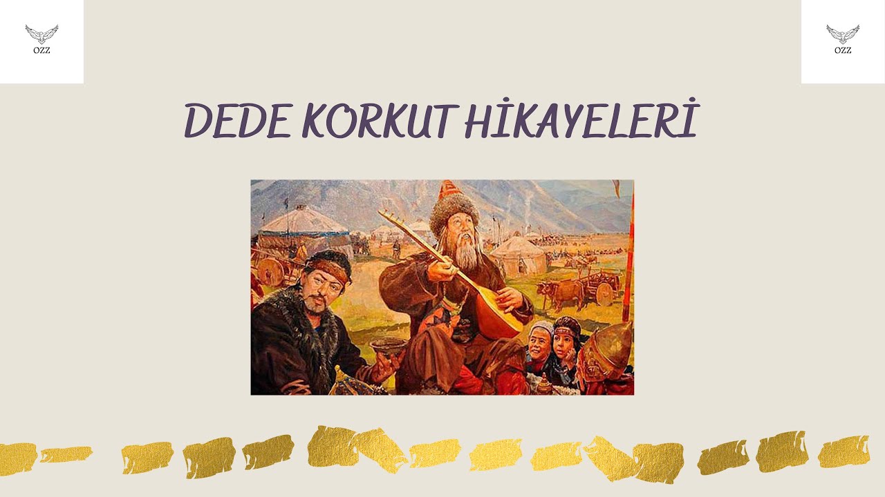 DEDE KORKUT HİKAYELERİ GENEL ÖZELLİKLERİ