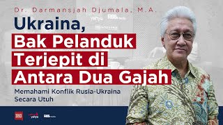 Memahami Konflik Rusia - Ukraina Secara Utuh Ft. Dr. Darmansjah Djumala M.A. | Helmy Yahya Bicara