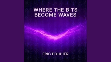 Where the Bits bocome Waves