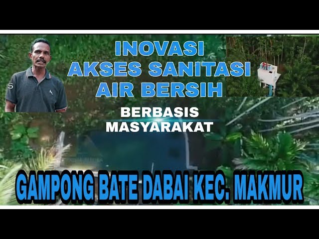 Sanitasi Air Bersih Berbasis Masyarakat Gampong Bate Dabai Makmur class=