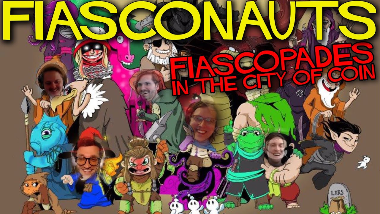 Fiascopades in the City of Coin! -Fiasconauts