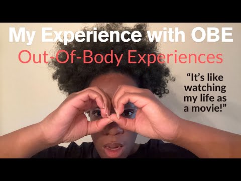 My Experience With OBE Out Of Body Experiences