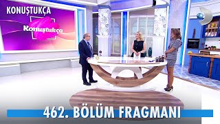 Konuştukça 462. Bölüm Fragmanı