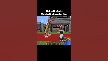 Being Broke in Steal a Brainrot be like: