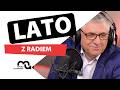 LATO z RADIEM - fenomen | red. Roman Czejarek