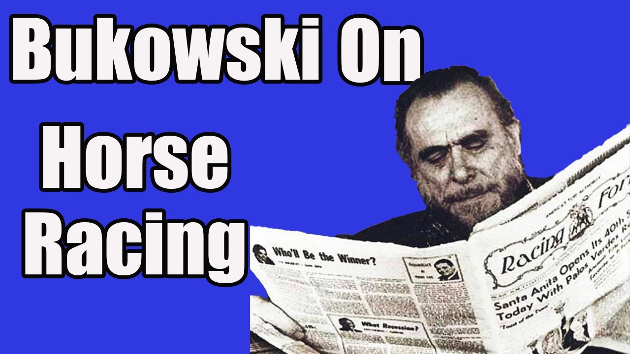 Why did Charles Bukowski love gambling on horses?