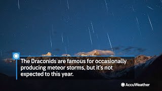 Draconid Meteor Shower October 8-9 Accuweather
