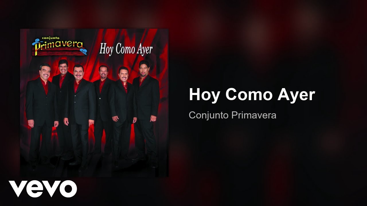 Conjunto Primavera - Hoy Como Ayer (Audio)