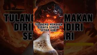 Tulangmu Sedang Memakan Dirinya Sendiri… Sekarang Juga!