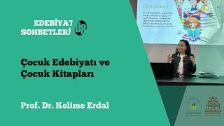 Prof. Dr. Kelime Erdal - Çocuk Edebiyatı ve Çocuk Kitapları