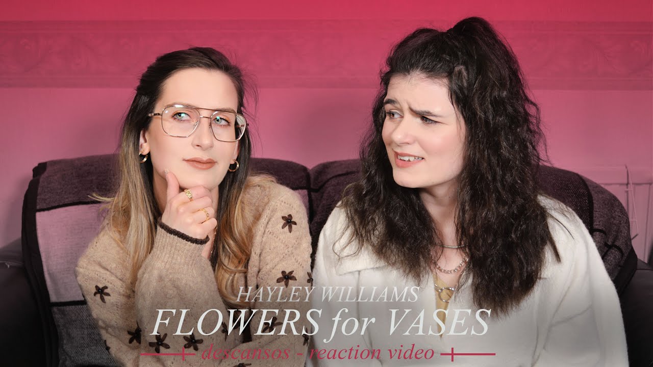 Hayley Williams 'Flowers For Vases / Descansos' Reaction / Review Video