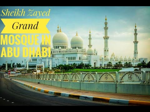Sheikh Zayed Grand Mosque in Abu Dhabi 2022