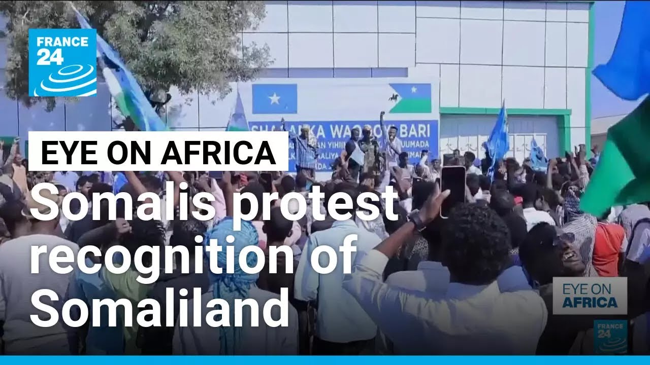 Thousands of Somalis protest against Israel's recognition of Somaliland • FRANCE 24 English
